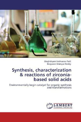 Synthesis, characterization & reactions of zirconia-based solid acids