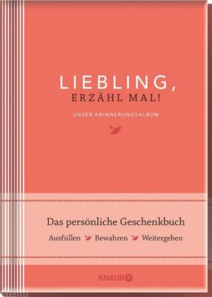 Liebling, erzähl mal!