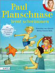 Paul Planschnase lernt schwimmen