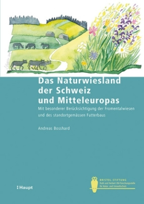 Das Naturwiesland der Schweiz und Mitteleuropas