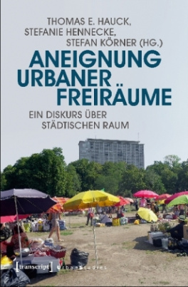 Aneignung urbaner Freiräume