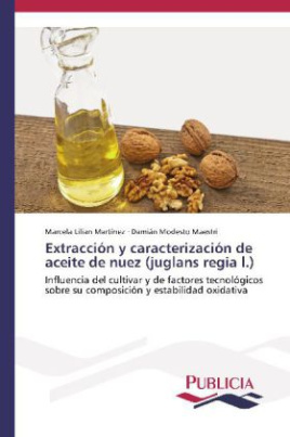 Extracción y caracterización de aceite de nuez (juglans regia l.)