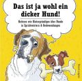 Das ist ja wohl ein dicker Hund!