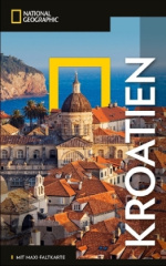 NATIONAL GEOGRAPHIC Reiseführer Kroatien mit Maxi-Faltkarte