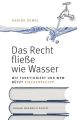 Das Recht fließe wie Wasser...