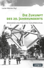 Die Zukunft des 20. Jahrhunderts