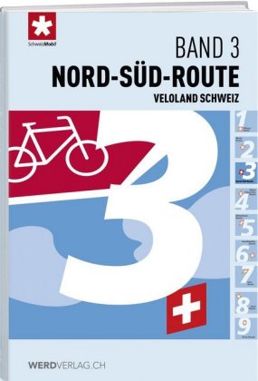 Veloland Schweiz - Nord-Süd-Route. Bd.3