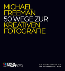 50 Wege zur kreativen Fotografie