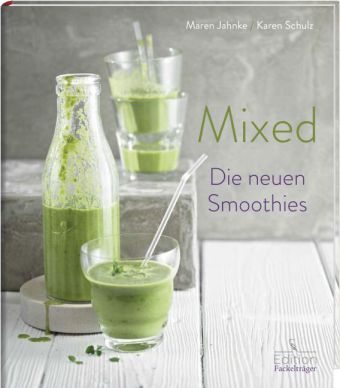 Mixed - Die neuen Smoothies