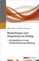 Bedürfnisse und Ansprüche im Dialog - Perspektiven in der Deutschlehrerausbildung