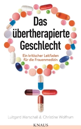 Das übertherapierte Geschlecht