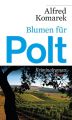 Blumen für Polt