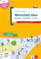 Wortschatz üben: Mein Tag - In der Schule - Zu Hause, m. CD-ROM