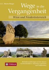 Wege in die Vergangenheit - Wien und Niederösterreich