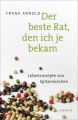 Der beste Rat, den ich je bekam