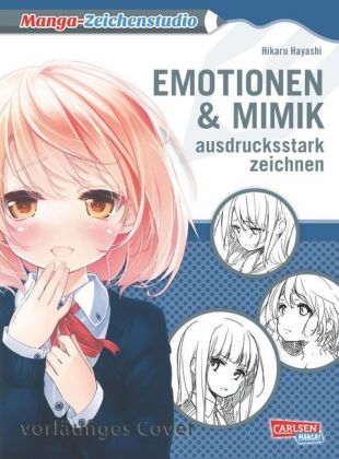 Manga-Zeichenstudio: Emotionen und Mimik ausdrucksstark zeichnen