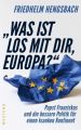 "Was ist los mit dir, Europa?"