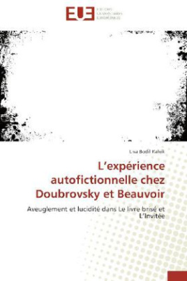 L'expérience autofictionnelle chez Doubrovsky et Beauvoir