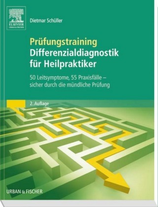 Prüfungstraining Differenzialdiagnostik für Heilpraktiker