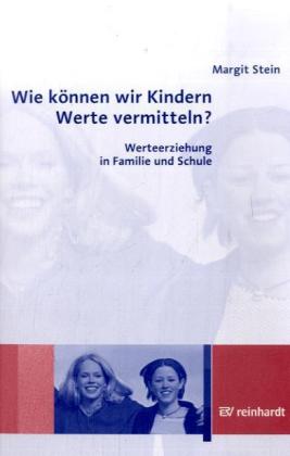 Wie können wir Kindern Werte vermitteln?