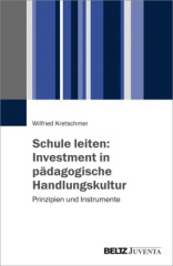 Schule leiten: Investment in pädagogische Handlungskultur