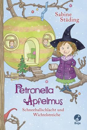 Petronella Apfelmus - Schneeballschlacht und Wichtelstreiche