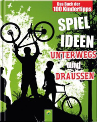 Spielideen unterwegs und draussen