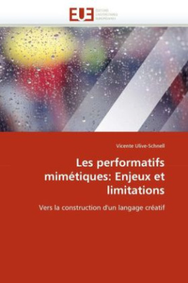 Les performatifs mimétiques: Enjeux et limitations