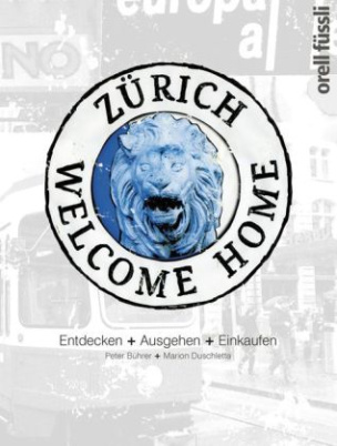 Zürich - Welcome Home