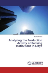 Analyzing the Production Activity of Banking Institutions in Libya