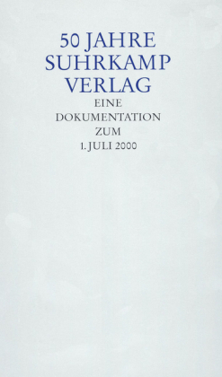 50 Jahre Suhrkamp Verlag, Eine Dokumentation zum 1. Juli 2000