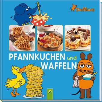 Die Maus - Pfannkuchen und Waffeln