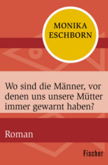 Wo sind die Männer, vor denen uns unsere Mütter immer gewarnt haben?