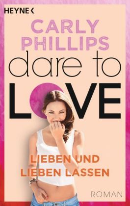 Dare to Love - Lieben und lieben lassen