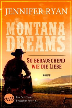 Montana Dreams - So berauschend wie die Liebe