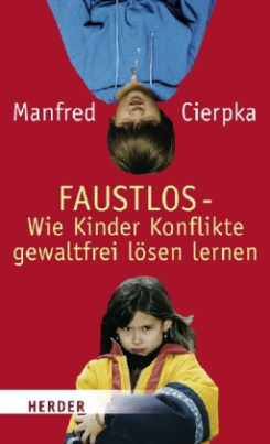 Faustlos, Wie Kinder Konflikte gewaltfrei lösen lernen