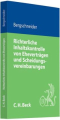 Richterliche Inhaltskontrolle von Eheverträgen und Scheidungsvereinbarungen