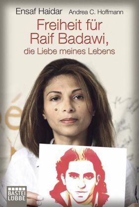 Freiheit für Raif Badawi, die Liebe meines Lebens