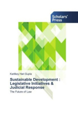 Sustainable Development : Legislative Initiatives & Judicial Response