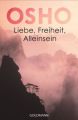 Liebe, Freiheit, Alleinsein