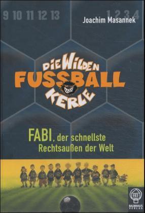 Die wilden Fußballkerle - Fabi, der schnellste Rechtsaußen der Welt