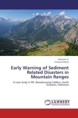 Early Warning of Sediment Related Disasters in Mountain Ranges