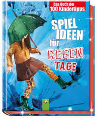 Spielideen für Regentage