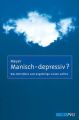 Manisch-depressiv?