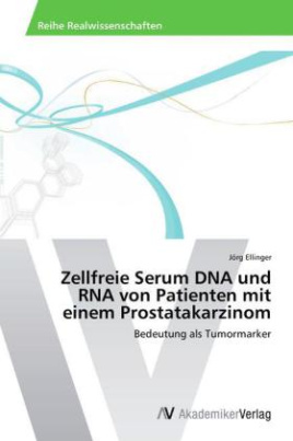 Zellfreie Serum DNA und RNA von Patienten mit einem Prostatakarzinom