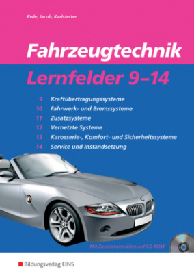 Fahrzeugtechnik, Lernfelder 9-14, m. CD-ROM