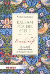 Balsam für die Seele. Freundschaft