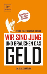 Wir sind jung und brauchen das Geld