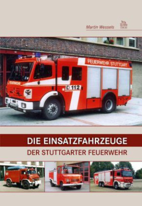 Die Einsatzfahrzeuge der Stuttgarter Feuerwehr