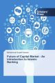 Future of Capital Market - An introduction to Islamic Banking